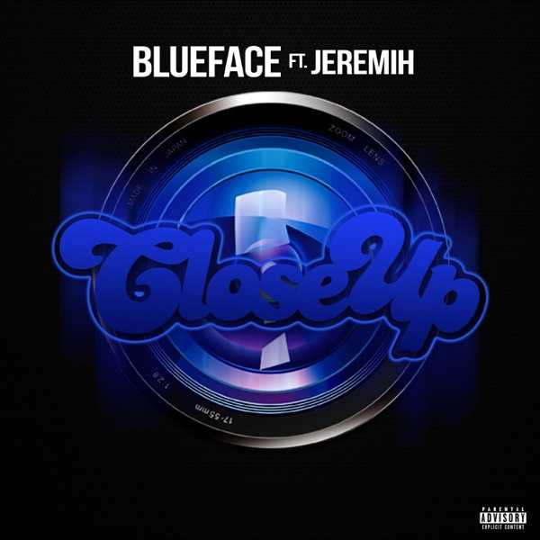 BlueFace Ft. Jeremih - Close Up